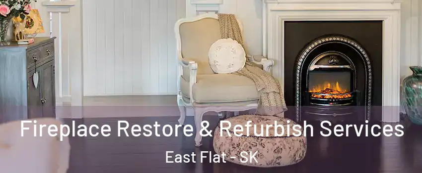Fireplace Restore & Refurbish Services East Flat - SK