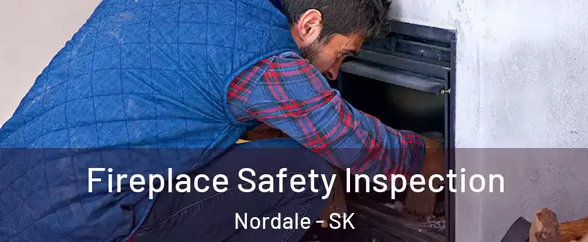  Fireplace Safety Inspection Nordale - SK
