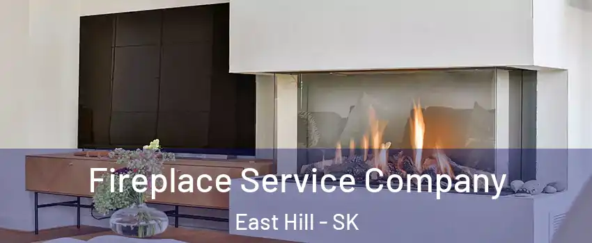  Fireplace Service Company East Hill - SK