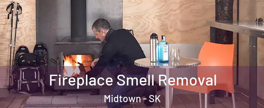  Fireplace Smell Removal Midtown - SK