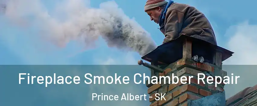  Fireplace Smoke Chamber Repair Prince Albert - SK