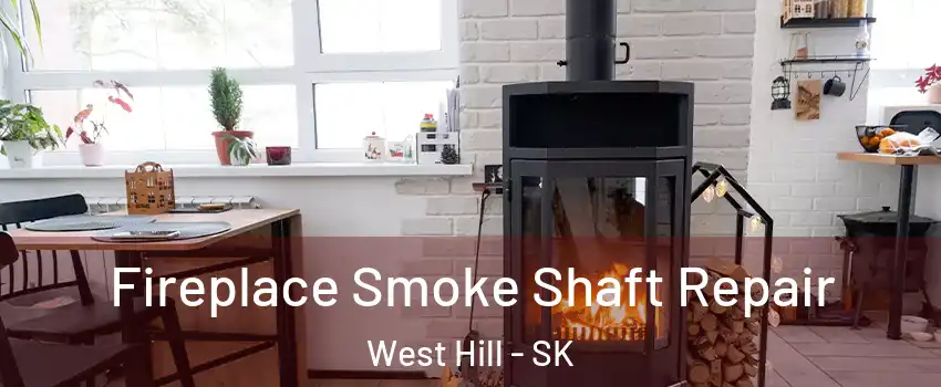  Fireplace Smoke Shaft Repair West Hill - SK