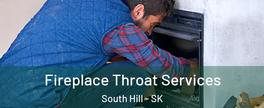  Fireplace Throat Services South Hill - SK