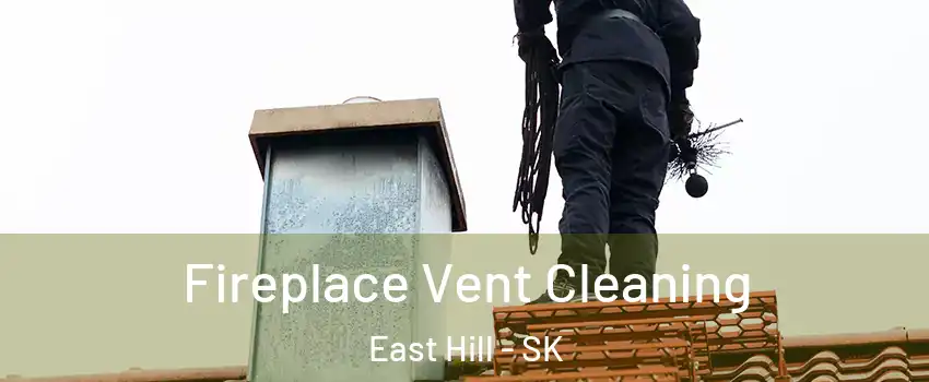  Fireplace Vent Cleaning East Hill - SK