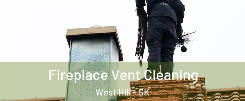  Fireplace Vent Cleaning West Hill - SK