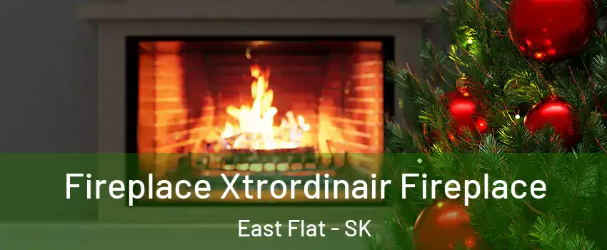 Fireplace Xtrordinair Fireplace East Flat - SK
