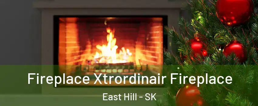 Fireplace Xtrordinair Fireplace East Hill - SK