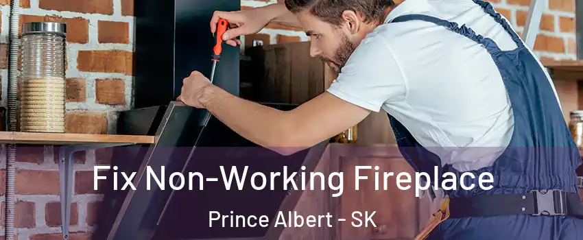  Fix Non-Working Fireplace Prince Albert - SK