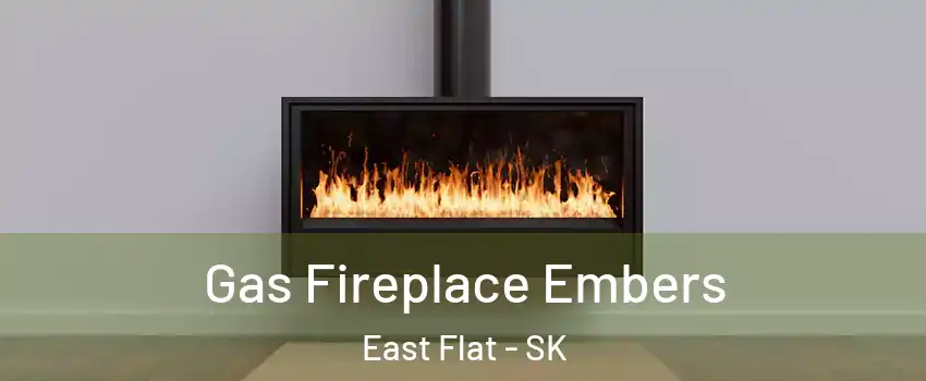  Gas Fireplace Embers East Flat - SK