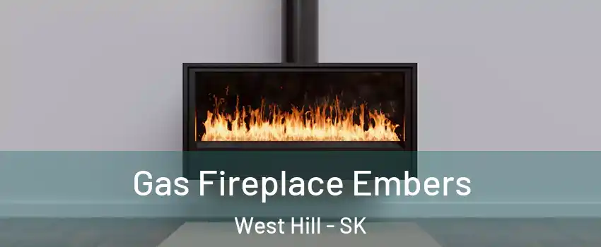  Gas Fireplace Embers West Hill - SK
