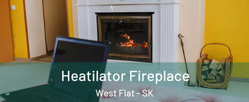  Heatilator Fireplace West Flat - SK