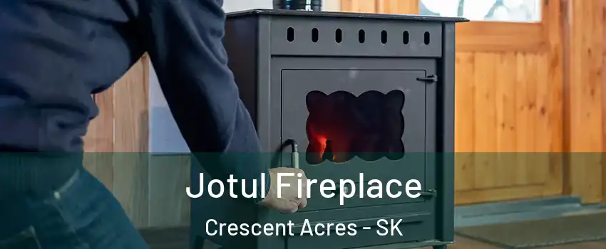  Jotul Fireplace Crescent Acres - SK