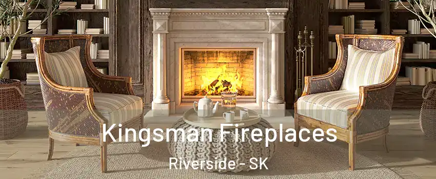  Kingsman Fireplaces Riverside - SK