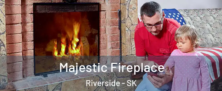  Majestic Fireplace Riverside - SK