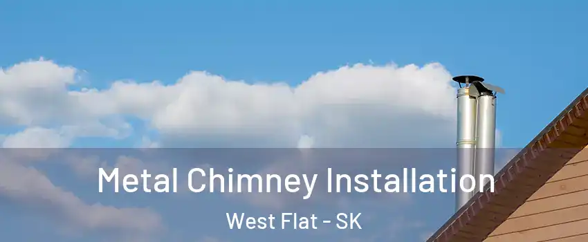  Metal Chimney Installation West Flat - SK