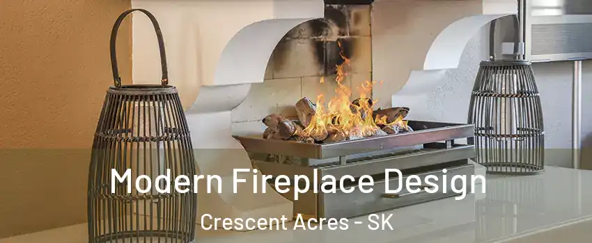  Modern Fireplace Design Crescent Acres - SK