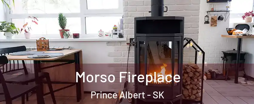  Morso Fireplace Prince Albert - SK