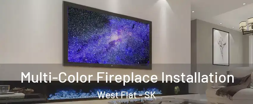  Multi-Color Fireplace Installation West Flat - SK