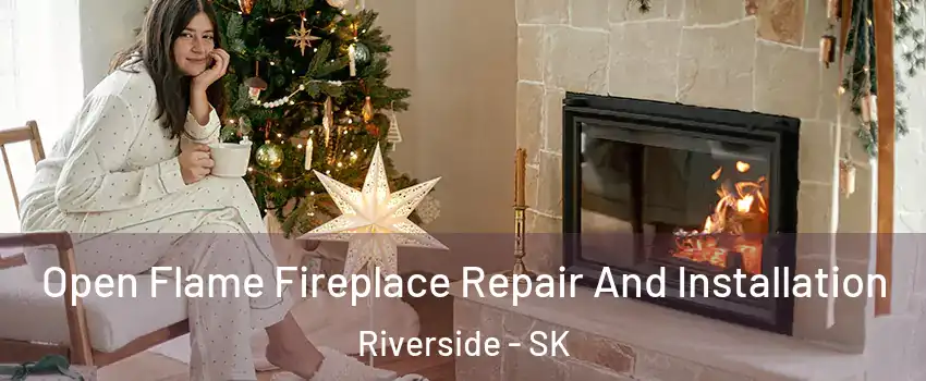  Open Flame Fireplace Repair And Installation Riverside - SK