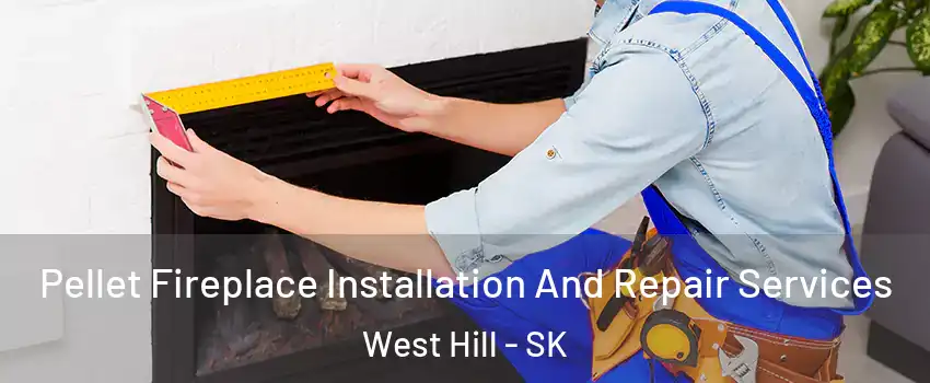  Pellet Fireplace Installation And Repair Services West Hill - SK