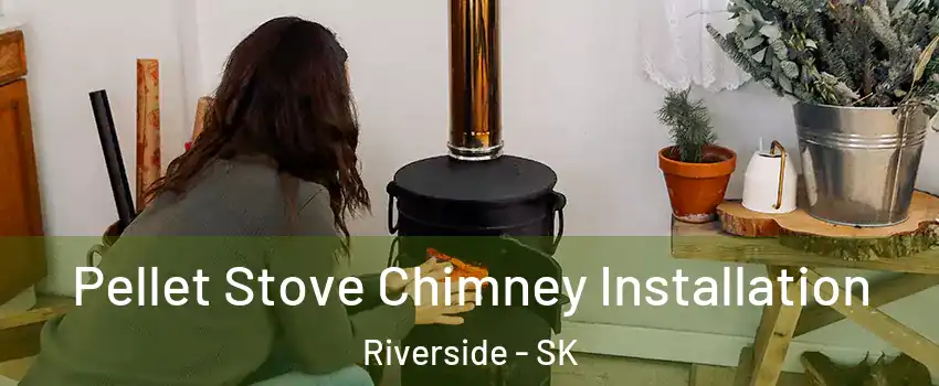  Pellet Stove Chimney Installation Riverside - SK