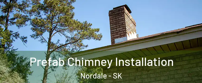  Prefab Chimney Installation Nordale - SK