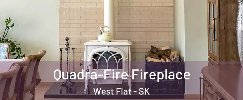  Quadra-Fire Fireplace West Flat - SK