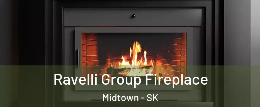 Ravelli Group Fireplace Midtown - SK