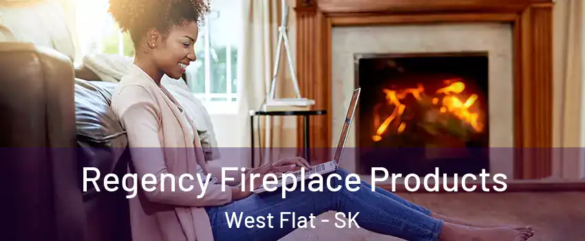  Regency Fireplace Products West Flat - SK