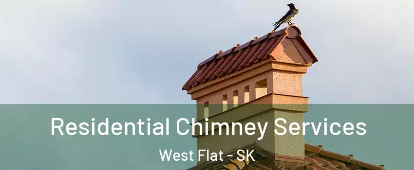  Residential Chimney Services West Flat - SK