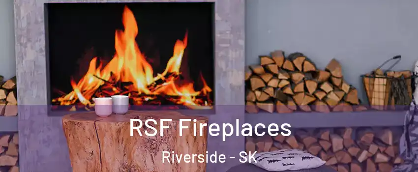  RSF Fireplaces Riverside - SK