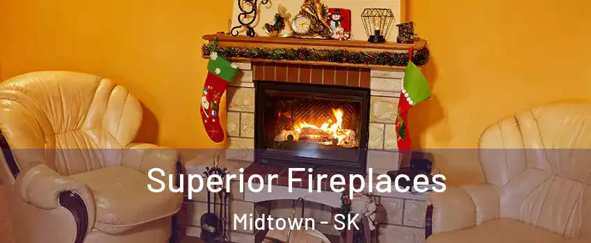  Superior Fireplaces Midtown - SK