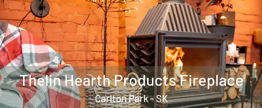  Thelin Hearth Products Fireplace Carlton Park - SK