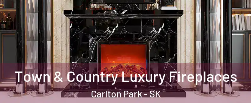  Town & Country Luxury Fireplaces Carlton Park - SK