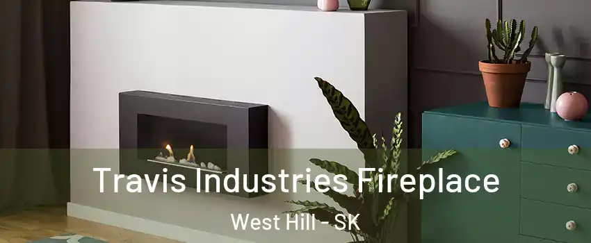  Travis Industries Fireplace West Hill - SK