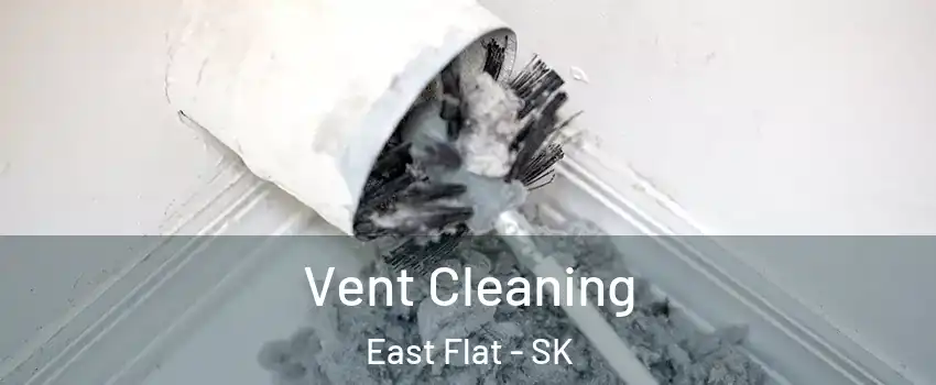  Vent Cleaning East Flat - SK