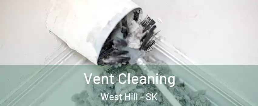  Vent Cleaning West Hill - SK