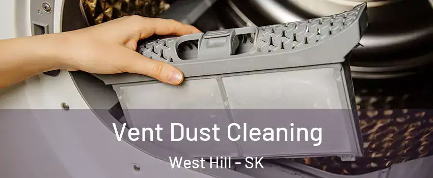  Vent Dust Cleaning West Hill - SK