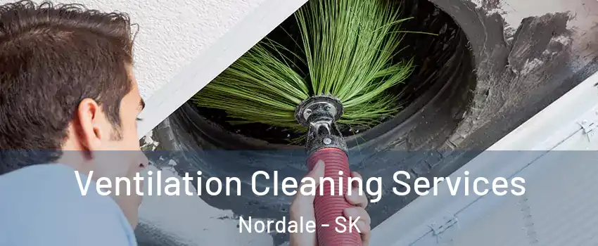  Ventilation Cleaning Services Nordale - SK
