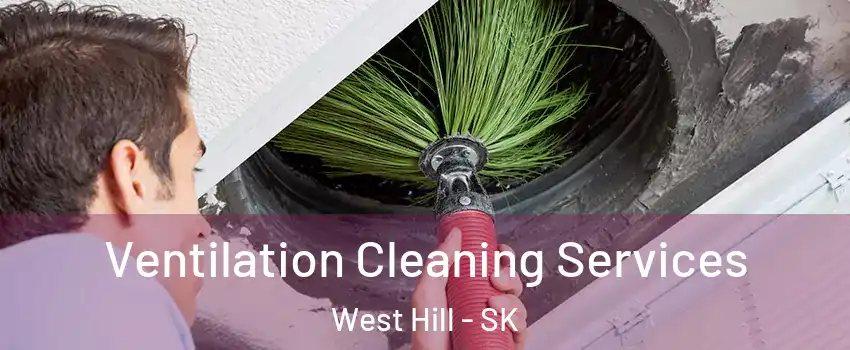  Ventilation Cleaning Services West Hill - SK