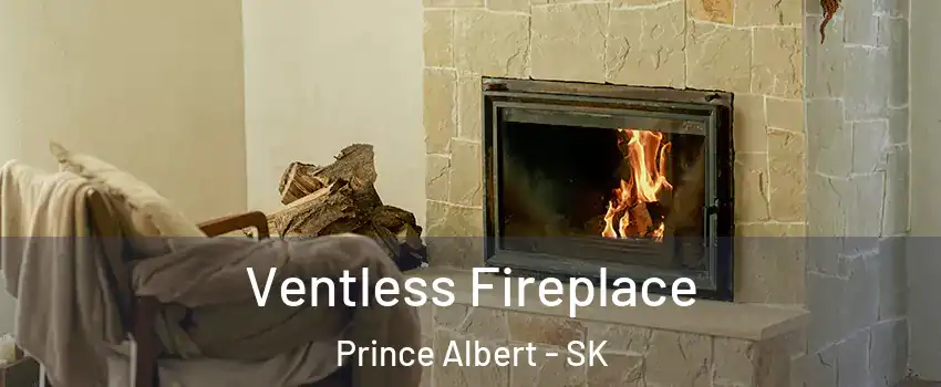  Ventless Fireplace Prince Albert - SK