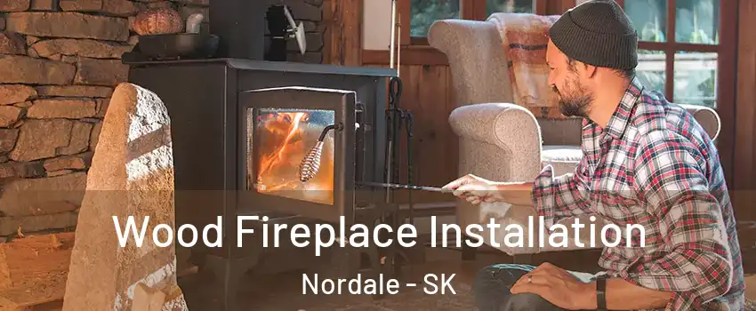  Wood Fireplace Installation Nordale - SK