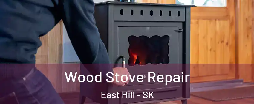  Wood Stove Repair East Hill - SK